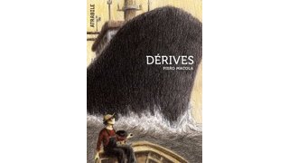 Dérives – Par Piero Macola – Atrabile