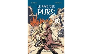 Le Pays des purs - Par Sarah Caron & Hubert Maury - La Boîte à bulles