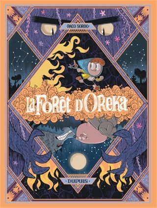 La Forêt d'Oreka T.2 Au cœur des arbres - Par Paco Sordo - Ed. Dupuis