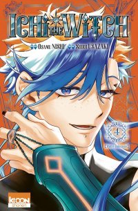 Ichi the Witch T. 3 & T. 4 - Par Osamu Nishi & Shiro Usazaki - Ed. Ki-oon