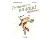 J'aimerais être un saint mais bronzé - Peyraud & Villard - treize étrange/Glénat-