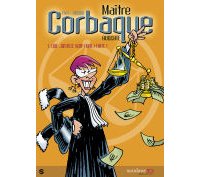 Maître Corbaque T1 : Que justice soit (mal) faite ! - par E411 & Zidrou - Sandawe