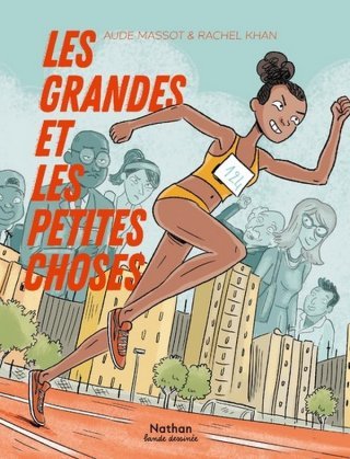 Les grandes et les petites choses – Par Aude Massot et Rachel Kahn – Éd. Nathan
