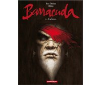 Barracuda – T1 : Esclaves - Par Jean Dufaux & Jérémy – Dargaud