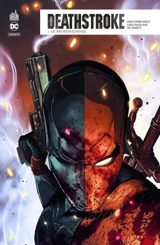 Deathstroke Rebirth T1 - Par Christopher Priest & Carlo Pagulayan - Urban Comics