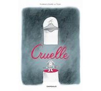 Cruelle - Par Florence Dupré La Tour - Dargaud