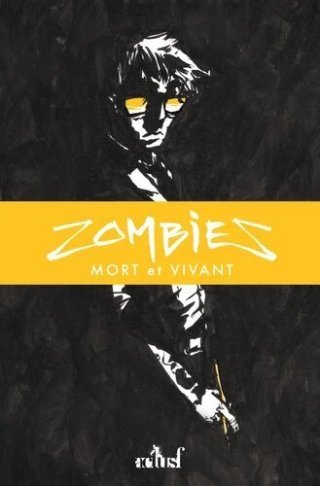 Zombies, mort et vivant – Par Zariel – éditions ActuSF
