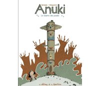 Anuki – « La Guerre des poules » - Par Frédéric Maupomé & Denis Stéphane Sénégas – La Gouttière