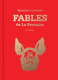 Sébastien Lumineau rappelle l'étonnante actualité des Fables de La Fontaine