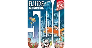 Fluide Glacial passe le cap des 500 numéros et 61% des Français « restent Charlie »