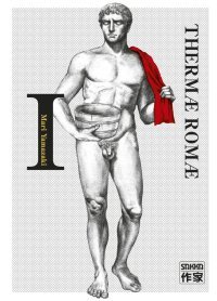 Thermae Romae T1 & T2 - Par Mari Yamazaki - Casterman - Coll. Sakka