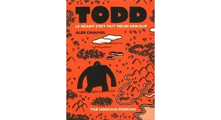 Alex Chauvel nous emmène à la recherche du slip de "Todd le Géant"