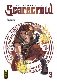 Le Secret de Scarecrow T. 3 - Par Gin Zarbo- Éd. Kana