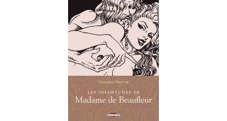 Les infortunes de Madame de Beaufleur - Par Giovanni Venturi (trad. Bob Stone) - Delcourt
