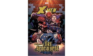 X-Men | Prélude à l'ère d'Apocalypse – Par Mark Waid, Scott Lobdell, Steve Epting & Andy Kubert – Panini Comics