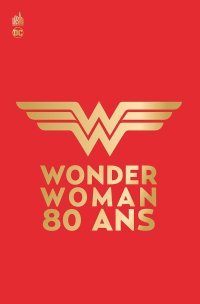 "Wonder Woman 80 ans" : huit décennies d'héroïsme au féminin
