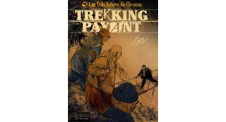 Les Tribulations du Choucas - T1 : Trekking Payant - Par Lax - Dupuis