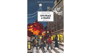 Give Peace a Chance (Londres 1963-1975) - Par Marcelino Truong - Denoël Graphic