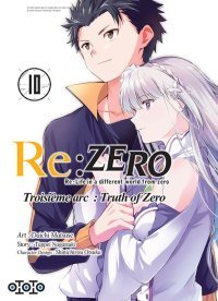 Re : Zero - Troisième arc T. 10 & T. 11 - Par Tappei Nagatsuki & Daichi Matsuse - Ototo