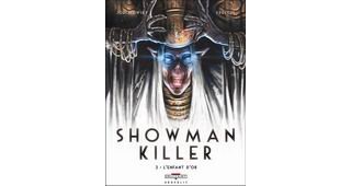 Showman Killer T2 : L'Enfant d'or - Par Fructus & Jodorowsky - Delcourt