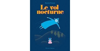 "Le Vol nocturne" de Delphine Panique (Cornélius) : des sorcières si humaines