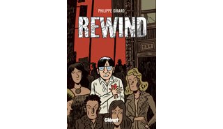 Rewind – Par Philippe Girard – Glénat Québec