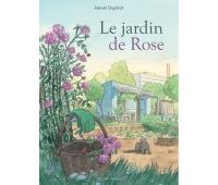 Le Jardin de Rose - Par Hervé Duphot - Delcourt