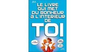Le Livre qui met du bonheur à l'intérieur de toi - Par Jim - Soleil