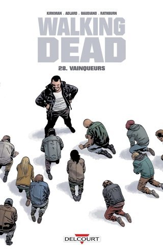 Walking Dead T28 - Par Robert Kirkman et Charlie Adlard - Delcourt