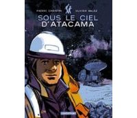 Sous le ciel d'Atacama - Christin & Balez - Casterman