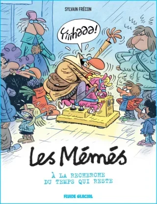 Les Mémés T. 6 : À la recherche du temps qui reste - Par Sylvain Frécon - Éd. Fluide Glacial