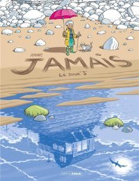 Jamais - Le Jour J - Par Bruno Duhamel - Editions Grand Angle/Bamboo