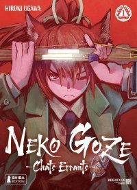 Neko Goze : Chats Errants, T. 1 - par Hiroki Ugawa - Éd. Shiba