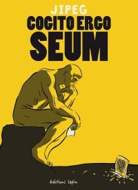 Cogito ergo seum - Par Jipeg - Ed. Lapin