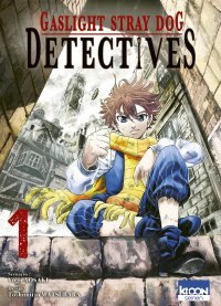 Gaslight Stray Dog Detectives T.1 - Par Yugo Aosaki & Toshimitsu Matsubara - Ed. Ki-oon