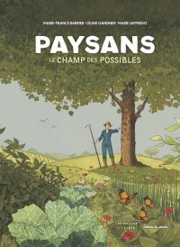 « Paysans, le champ des possibles », ou comment redessiner les modèles d'agricultures ?