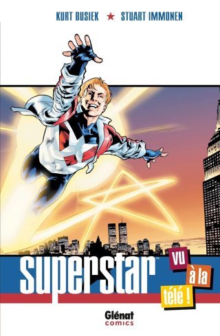 Superstar - Par Kurt Busiek et Stuart Immonen - Glénat