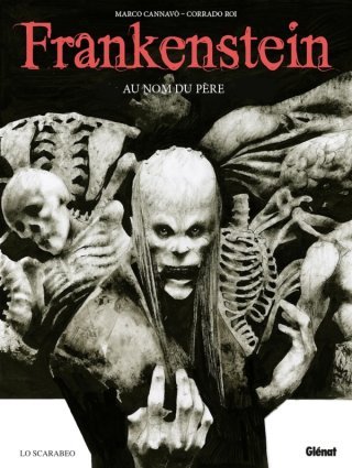 Frankenstein, Au nom du père - Par Cannavo & Roi - Ed. Glénat