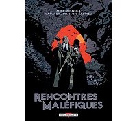 Rencontres maléfiques - Par Mike Mignola & Warwick Johnson-Cadwell - Delcourt Comics