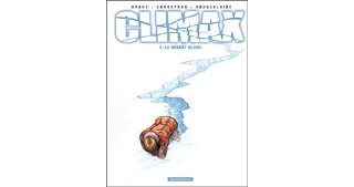 Climax - T1 : Le Désert blanc - Par Brahy, Corbeyran & Braquelaire - Dargaud