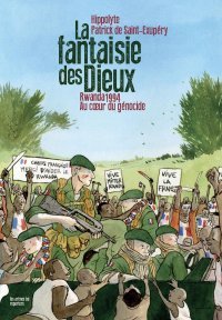 Hippolyte et Patrick de Saint-Exupéry (« La Fantaisie des Dieux ») « Notre album pose toutes les bases pour comprendre ce qui s'est passé au Rwanda » 