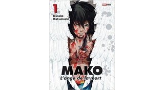 Mako - L'Ange de la mort T1 - Par Inusuke Matsuhashi - Panini Manga