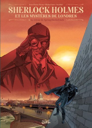 Sherlock Holmes et les mystères de Londres T. 2 : Le retour de Spring-Heeled Jack - Par Jean-pierre Pécau, Michel Suro & Scarlett - Ed. Soleil
