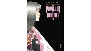 Le Pavillon des hommes, T3 - Par Fumi Yoshinaga - Kana