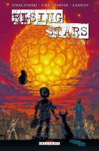 Rising Stars Tome 1 – Par JM Straczynski & Keu Cha - Delcourt