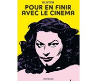 Blutch en finit avec le cinéma