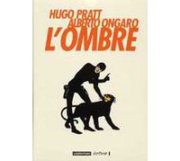 « L'Ombre » de Hugo Pratt et Alberto Ongaro - chez Casterman