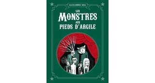 Les Monstres aux pieds d'argile – Par Alexandre Kha – Editions Tanibis