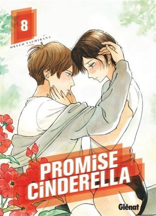Promise Cinderella T. 8 - Par Oreco Tachibana - Éd. Glénat