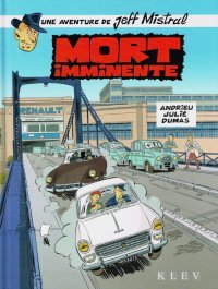 Jeff Mistral T.1, Mort imminente - Par Olivier Andrieu et Alain Julié – Éd. Klev